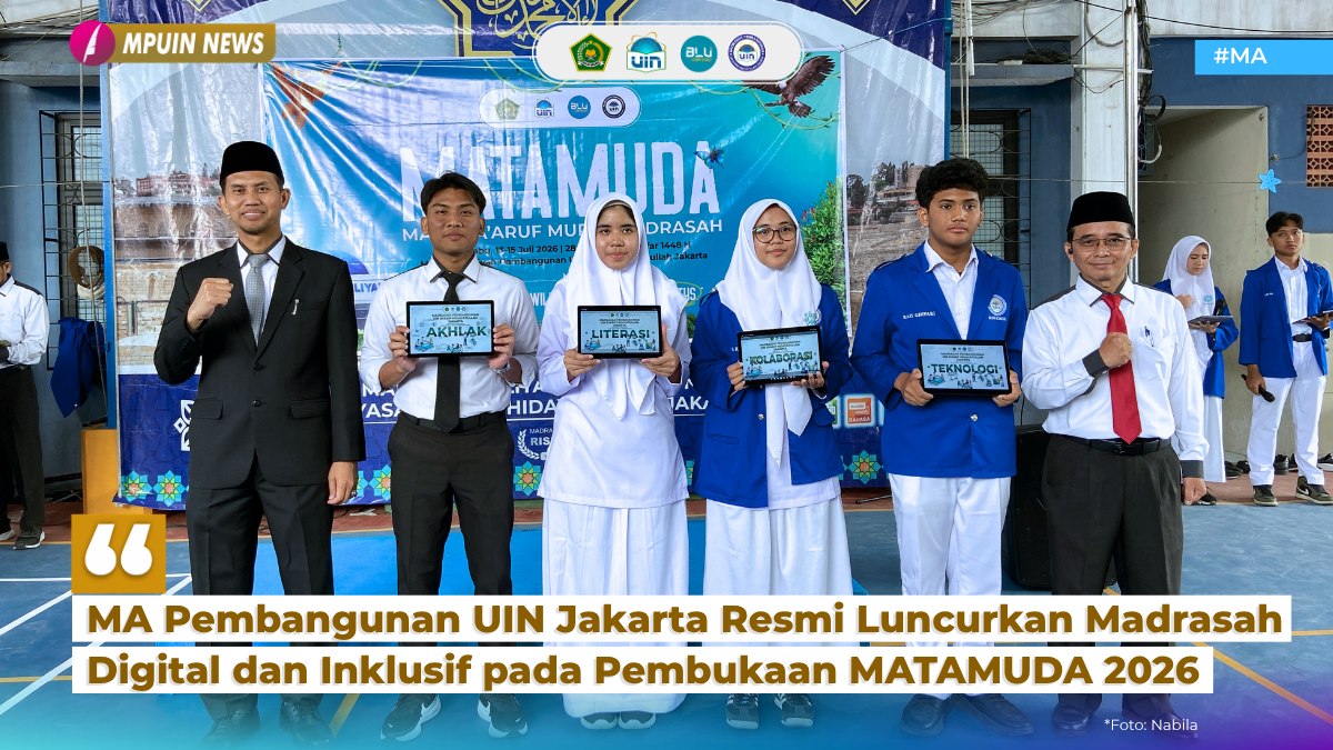 MA Pembangunan UIN Jakarta Resmi Luncurkan Madrasah Digital dan Inklusif pada Pembukaan MATAMUDA 2026