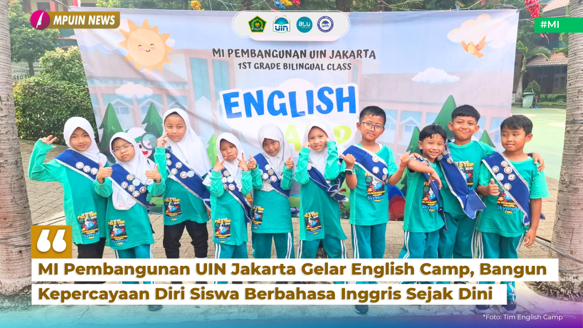 MI Pembangunan UIN Jakarta Gelar English Camp, Bangun Kepercayaan Diri Siswa Berbahasa Inggris Sejak Dini